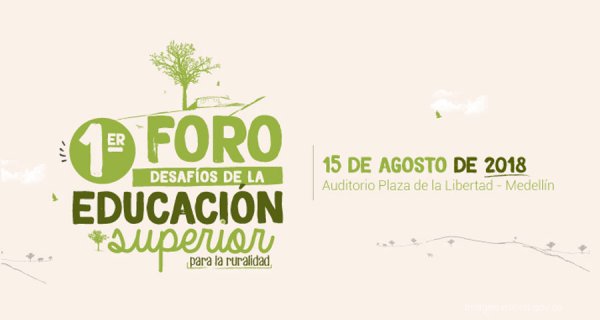 En Medellín se realizará 1er Foro de Educación Superior Rural