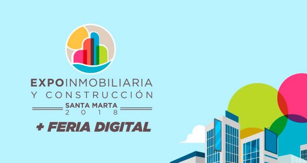 Expoinmobiliaria y Construcción 2018, oportunidades de inversión en Magdalena